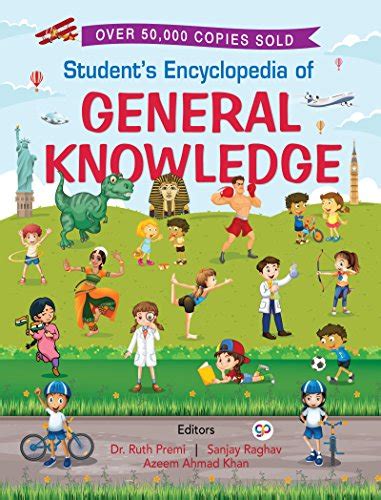 Students Encyclopedia Of General Knowledge The Best Reference Book