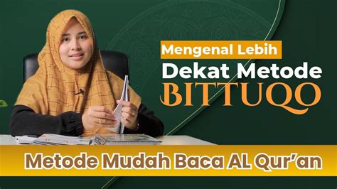 Cara Membaca Al Quran Yang Baik Dan Benar Untuk Pemula Metode Bittuqo