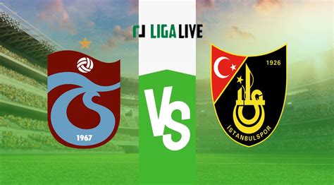 Trabzonspor Vs Istanbulspor Streaming Und Voraussichtliche