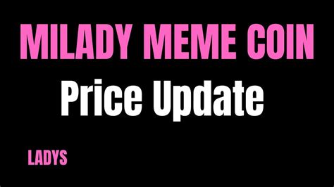 Milady Meme Coin Price Update Bottom Formation Confirmed Ladys