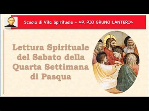 Lettura Spirituale Del Sabato Della Quarta Settimana Di Pasqua Youtube