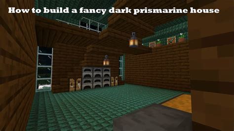 How To Build A Fancy Dark Prismarine House In Minecraft Youtube