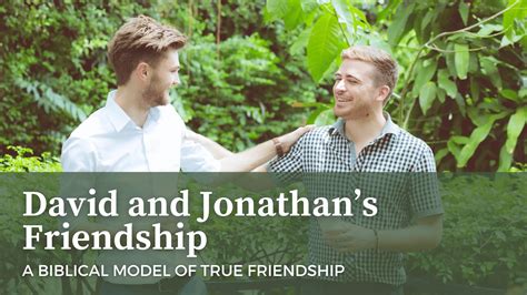 David And Jonathans Friendship A Biblical Model Of True Friendship