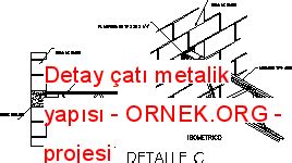 Proje Sitesi Detay metalik çatı Autocad Projesi