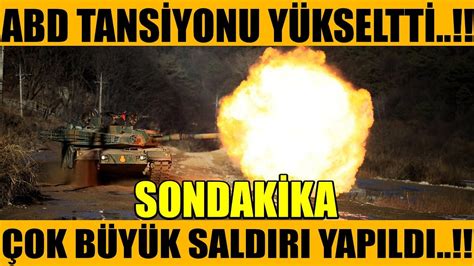 sondakika ABD TANSİYON YÜKSELTTİ ÇOK BÜYÜK SALDIRI YAPILDI