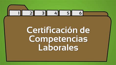 Certificaci N De Competencias Laborales Youtube