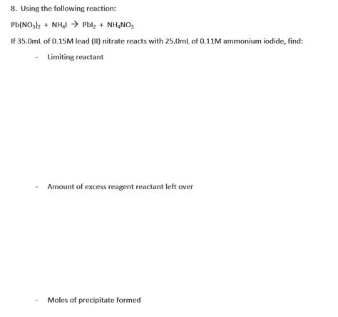 Solved Using The Following Reaction Pb No3 2 2nh4i Pbi2 2nh4no3 If 35 0 Ml Of 0 15 M Lead