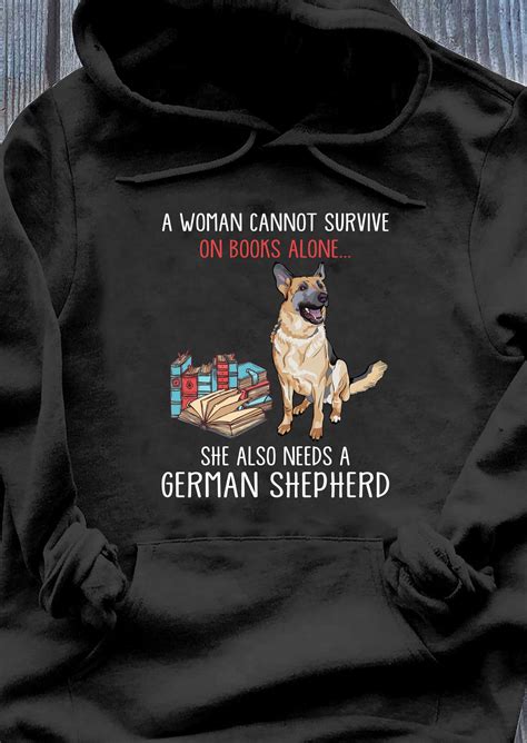 German Shepherd Book A Woman Cannot Survive On Books Alone She Also