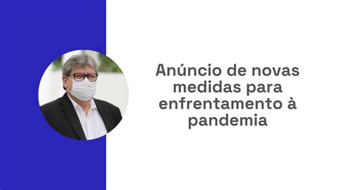 Anúncio de novas medidas para enfrentamento à pandemia YouTube