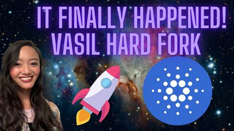 Cardano ADA Vasil Hard Fork Finally Happened What Happens Next