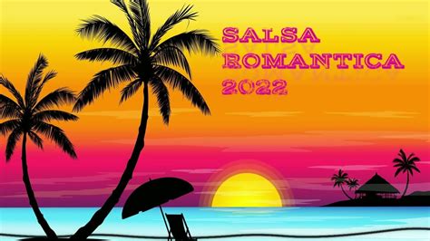 Las 25 Mejores Canciones De Salsa 2022 Música Salsa Grandes Exitos