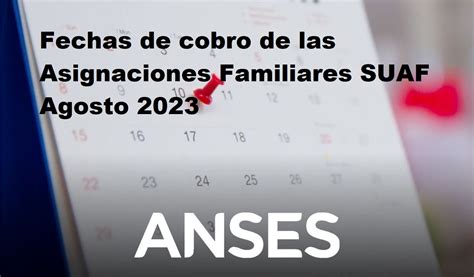 Fechas De Cobro De Las Asignaciones Familiares Suaf Agosto Fecha