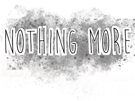 Nothing More By Hippo Cat Games