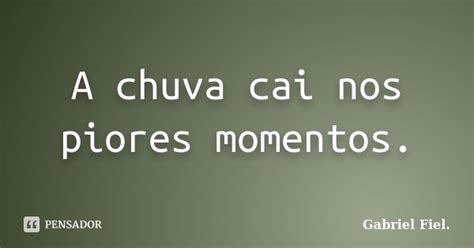 A Chuva Cai Nos Piores Momentos Gabriel Fiel Pensador