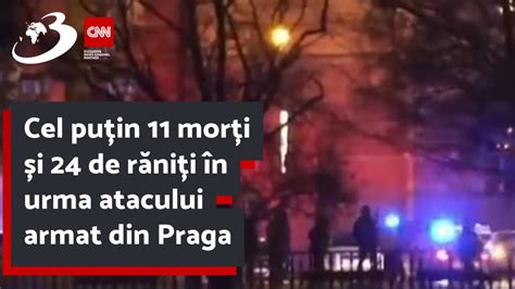 Cel Pu In Mor I I De R Ni I N Urma Atacului Armat Din Praga