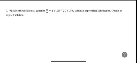 Solved 7 [9] Solve The Differential Equation Dxdy 1 X−2y 3