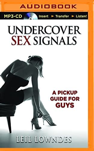 Undercover Sex Signals Leil Lowndes 9781511305266 Abebooks