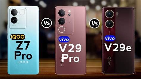 Iqoo Z7 Pro Vs Vivo V29 Pro Vs Vivo V29e Youtube