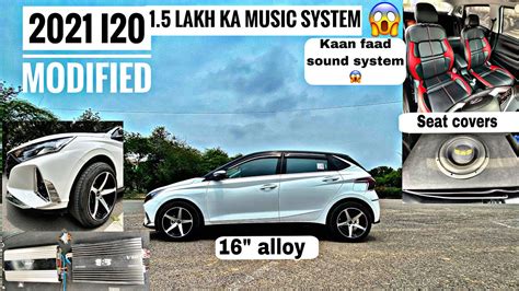 2021 New I20 Modified🔥hyundai I20 Pro Wali Modification🔥loudest System