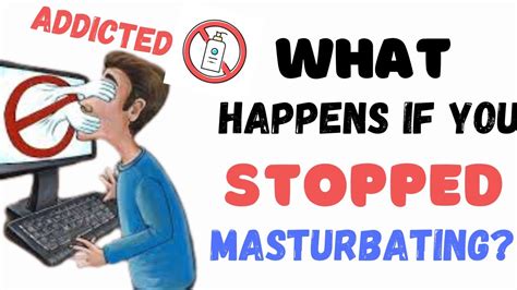 What Happens If You Stopped Masturbating NoFap YouTube