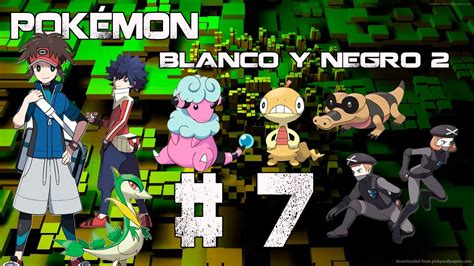 Guia Walkthrough Pokémon Blanco y Negro 2 Equipo Plasma Negro en las