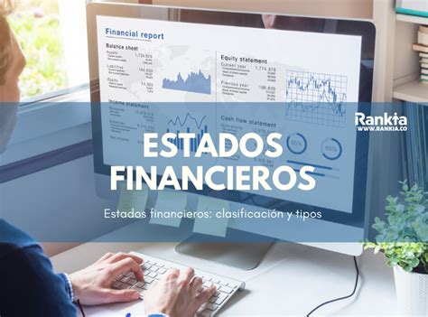 Estados Financieros Clasificación Y Tipos Rankia