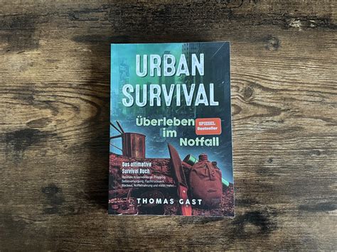 Buchbesprechung Thomas Gast Urban Survival Berleben Im Notfall