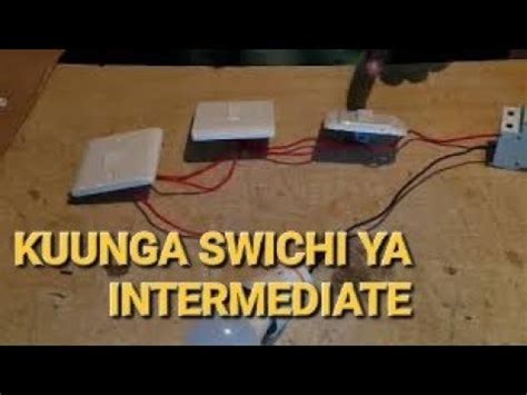 Jinsi Ya Kufunga Intermediate Switch Youtube