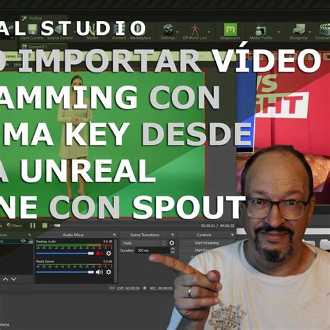 Tutorial Ue C Mo Mandar V Deo O Streamming Desde Obs A Unreal Engine