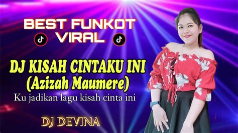 DJ KU JADIKAN LAGU KISAH CINTA INI BEST FUNKOT VIRAL TIKTOK 2024