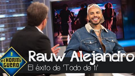 Cómo le ha cambiado la vida a Alejandro Rauw su canción Todo de ti