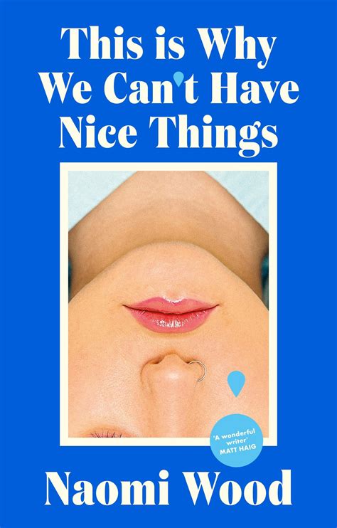 This Is Why We Cant Have Nice Things By Naomi Wood Goodreads