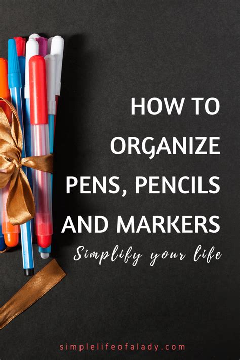 How To Organize Pens Pencils And Markers Simple Life Of A Lady