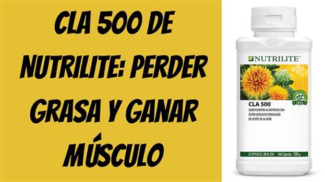 CLA 500 de NUTRILITE Perder GRASA y ganar MÚSCULO Ácido Linoleico