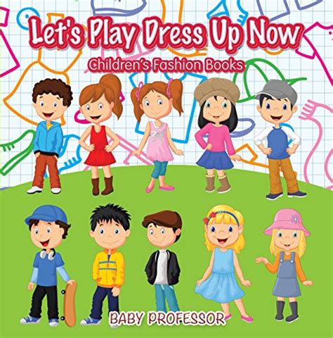 Download Lets Play Dress Up Now Childrens Fashion Books Reader