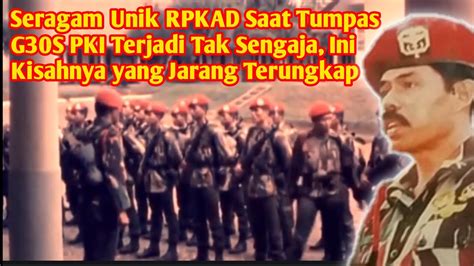 Seragam Unik Rpkad Saat Tumpas G S Pki Terjadi Tak Sengaja Ini