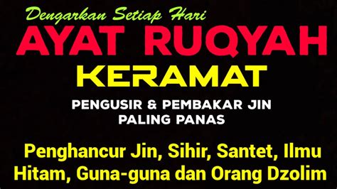 AYAT RUQYAH KERAMAT PALING PANAS DAN GANAS Penghancur Jin Sihir