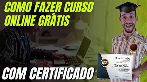 Como fazer curso online grátis certificado TOTALMENTE GRATUITO