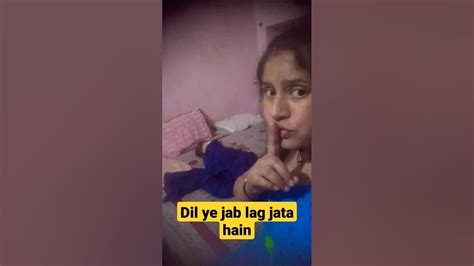 Dil Ye Jab Lag Jata Hain Shorts Youtubeshorts Viral Youtube