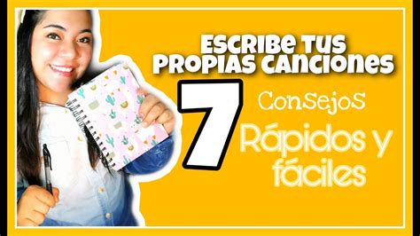 COMO ESCRIBIR UNA CANCIÓN 7 TIPS RÁPIDOS Y FÁCILES CANTO UNA