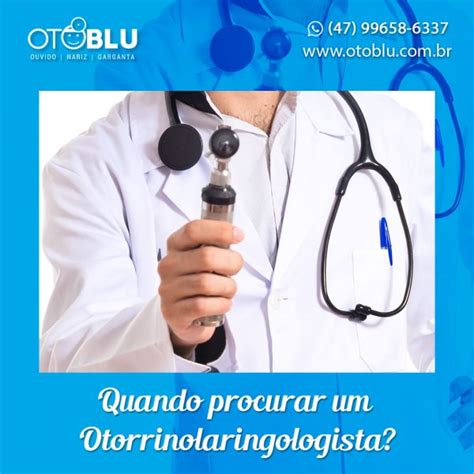 Quando procurar um otorrinolaringologista Clínica de Otorrino em