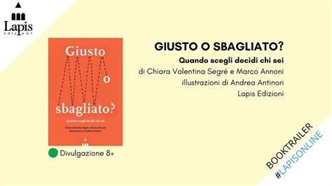 Chiara Segr E Marco Annoni Giusto O Sbagliato Quando Scegli Decidi