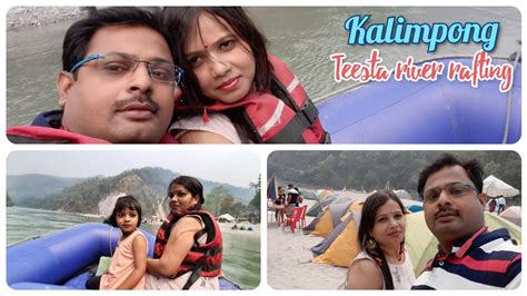 Kalimpong Triveni Teesta River Rafting Youtube