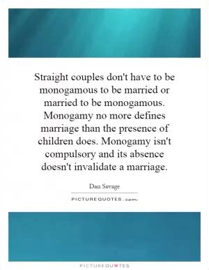 Monogamous Quotes | Monogamous Sayings | Monogamous Picture Quotes