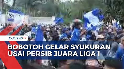 Persib Bandung Juara Liga 1 Ribuan Bobotoh Gelar Syukuran Di Rumah