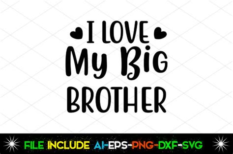 I Love My Big Brother Graphic By Svgcuts Creative Fabrica