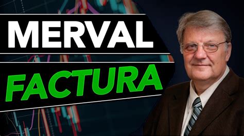 El MERVAL No Llora el MERVAL Factura 2023 Clave Bursátil YouTube