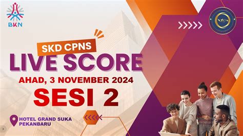 Live Score Skd Cpns Tahun Titik Lokasi Pekanbaru Grand Suka