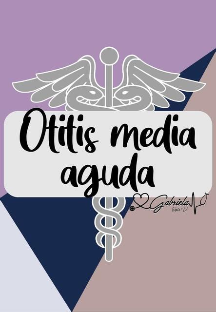 Otitis media aguda Pediatría Alicia en Medicina by Gabriela Soplin