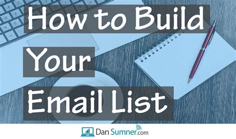 How And Where To Build Your Email List Dan Sumner Marketing